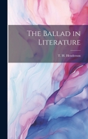 The Ballad in Literature 1022121987 Book Cover