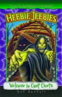 Welcome to Camp Creeps (Heebie Jeebies #2) 080541195X Book Cover