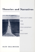 Theories and Narratives: Reflections on the Philosophy of History (Post-Contemporary Interventions) 0822316455 Book Cover