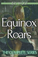 Equinox Roars: The Complete Series: Snowstorm Volume III B0CG8BWFSX Book Cover