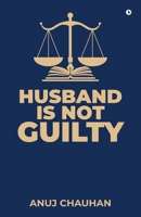 Husband Is Not Guilty B0F47XM9WG Book Cover