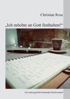 Ich möchte an Gott festhalten!: Ein seelsorgerlich-beratender Briefwechsel 3746025761 Book Cover