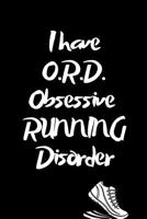 I Have ORD Obsessive Running Disorder: Funny Half Marathon Running Training Tracker. This is a 6X9 75 Page of Prompted Fill In Training Information. Makes a Great Gift For Runners At All Levels. 1099316995 Book Cover