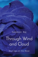 Through Wind and Cloud: Blue Jays on the Move 8196842953 Book Cover