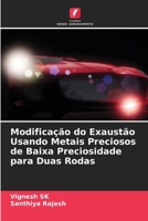 Modificação do Exaustão Usando Metais Preciosos de Baixa Preciosidade para Duas Rodas (Portuguese Edition) 6204761641 Book Cover