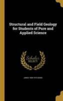 Structural and Field Geology for Students of Pure and Applied Science 1371787174 Book Cover