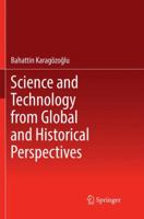 Science and Technology from Global and Historical Perspectives 3319850091 Book Cover