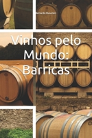 Vinhos pelo Mundo: Barricas (Portuguese Edition) B0DTYRJMZT Book Cover
