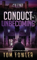 Conduct Unbecoming: A C.T. Ferguson Crime Novel (The C.T. Ferguson Mysteries) 1953603637 Book Cover