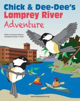 Chick & Dee-Dee's Lamprey River Adventure 0985263997 Book Cover