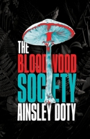 The Bloodwood Society 1738332713 Book Cover