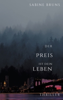 Der Preis ist dein Leben (German Edition) 3740772344 Book Cover