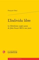 L'Individu Libre: Le Liberalisme Anglo-Saxon de John Stuart Mill a Nos Jours 2406074781 Book Cover