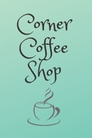 Corner Coffee Shop B08YL7FYFJ Book Cover