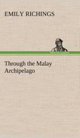 Through the Malay Archipelago 9357930604 Book Cover