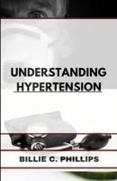 UNDERSTANDING HYPERTENSION (medical books) B0FSDYNDVG Book Cover