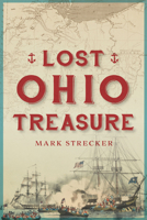 Lost Ohio Treasure 146715590X Book Cover
