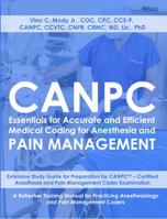 CANPC Essentials for Accurate and Efficient Medical Coding for Anesthesia and Pain Management: Study Guide for CANPC Certified Anesthesia and Pain Management Coder Examination 194733302X Book Cover