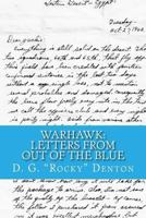 Warhawk: Letters from Out of the Blue: A True Story of Love and War, Tragedy and Triumph 1463585780 Book Cover