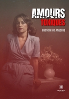 Amours toxiques (French Edition) B0FCMTZ3DX Book Cover