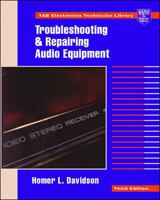 Troubleshooting and Repairing Audio Equipment (TAB Electronics Technician Library) 0830638075 Book Cover