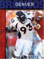The History of Denver Broncos: NFL Today 1583412956 Book Cover