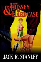 The Hussy And The Hardcase: The Hardcase Vol. 1 1947726935 Book Cover