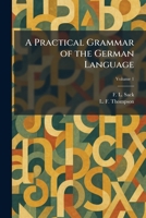 A Practical Grammar of the German Language 102536208X Book Cover