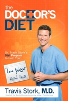 Doctor's Diet: Dr Travis Stork's STAT Program to Help You Lose Weight and Restore Health 1455538213 Book Cover