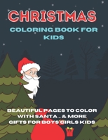 Christmas Coloring Book for Kids: Christmas Gift or Present for Toddlers & Kids B09GQGLD73 Book Cover