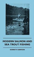 Modern Salmon and Sea Trout Fishing 1445509113 Book Cover