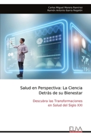 Salud en Perspectiva: La Ciencia Detrás de su Bienestar: Descubra las Transformaciones en Salud del Siglo XXI (Spanish Edition) 9999331238 Book Cover