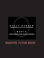 Scott Garden Tuition- Piping Tutor Volume 1 B08YDB1YB5 Book Cover