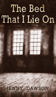 The Bed That I Lie On 1786296187 Book Cover