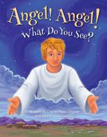 Angel! Angel! What Do You See? 0758662106 Book Cover