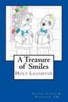 A Treasure of Smiles: Holy Laughter 1984306863 Book Cover