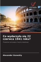 Co wydarzylo sie 22 czerwca 1941 roku? (Polish Edition) 6202469862 Book Cover