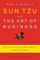 Sun Tzu and the Art of Business: Six Strategic Principles for Managers 0195099966 Book Cover