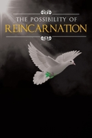 The Possibility Of Reincarnation 1640823697 Book Cover