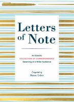 Letters of Note: An Eclectic Collection of Correspondence Deserving of a Wider Audience