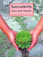Succulents: Care And Health 0958516758 Book Cover