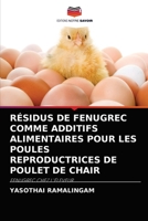 RÉSIDUS DE FENUGREC COMME ADDITIFS ALIMENTAIRES POUR LES POULES REPRODUCTRICES DE POULET DE CHAIR: FENUGREC CHEZ L'ÉLEVEUR 6204066412 Book Cover