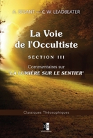 La Voie de l'Occultiste: vol. III (Classiques Théosophiques) (French Edition) 289806081X Book Cover