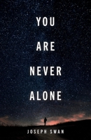 You Are Never Alone 1486623395 Book Cover