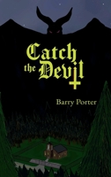 Catch the Devil 1968819118 Book Cover