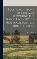 The Political History of Chicago 1016553145 Book Cover