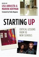 Starting Up: Critical Lessons from 10 New Schools 0807753076 Book Cover