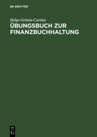 Übungsbuch zur Finanzbuchhaltung nach dem Gkr und Ikr 3486252453 Book Cover