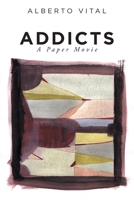 Addicts: A Paper Movie 1649528787 Book Cover