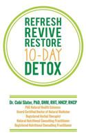 Refresh Revive Restore 10-Day Detox 1545625263 Book Cover